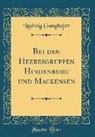 Ludwig Ganghofer - Bei den Heeresgruppen Hindenburg und Mackensen (Classic Reprint)