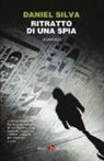 Daniel Silva - Ritratto di una spia