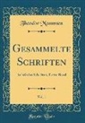 Theodor Mommsen - Gesammelte Schriften, Vol. 1: Juristische Schriften, Erster Band (Classic Reprint)