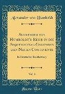 Alexander von Humboldt - Alexander von Humboldt's Reise in die Aequinoctial-Gegenden den Neuen Continents, Vol. 3