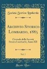 Società Storica Lombarda - Archivio Storico Lombardo, 1885, Vol. 2