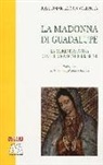 José Omar Larios Valencia - La Madonna di Guadalupe. La Morenita: icona d'inculturazione e missione