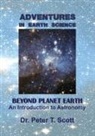 Dr Peter T Scott, Peter T Scott - Adventures in Earth Science Beyond Planet Earth