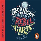 Francesca Cavallo, Elena Favilli, Rowan Blanchard, Francesca Cavallo, Elena Favilli, Janeane Garofalo... - Good Night Stories for Rebel Girls (Hörbuch)