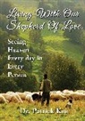 Dr. Patrick Kee, Patrick Kee, Thomas Nelson, Patrick Kee - Living With Our Shepherd Of Love