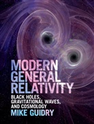 Mike Guidry, Mike (University of Tennessee Guidry, Guidry Mike - Modern General Relativity