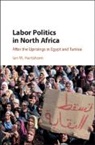 Ian Hartshorn, Ian (University of Nevada Hartshorn, Ian M Hartshorn, Ian M. Hartshorn, Ian M. (University of Nevada Hartshorn - Labor Politics in North Africa