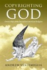 Andrew Ventimiglia - Copyrighting God