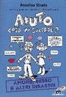Patrizia Frongia, Annalisa Strada, L. Stroppi - Aiuto, cosa mi succede?