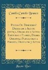 Camilo Castelo Branco - Poesia Ou Dinheiro? Drama em 2 Actos; Justiça, Drama em 2 Actos; Espinhos e Flores, Drama Original; Purgatorio e Paraizo, Drama em 3 Actos (Classic Reprint)