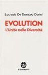 Lucrezia De Domizio Durini - Evolution. L'unità nelle diversità