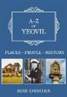 Bob Osborn - A-Z of Yeovil: Places-People-History