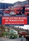 Keith W Platt, Keith W. Platt - Doncaster Buses in Transition