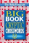 Telegraph Group Limited - The Daily Telegraph Big Book of Cryptic Crosswords 12