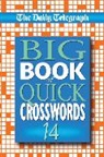 Telegraph Group Limited - Daily Telegraph Big Book of Quick Crosswords 14