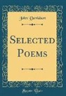 John Davidson - Selected Poems (Classic Reprint)