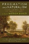 Matthew Bagger, Matthew C. Bagger, Matthew Bagger, Matthew C. Bagger, Bagger Matthew C. - Pragmatism and Naturalism