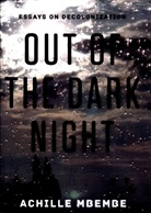 Achille Mbembe, Mbembe Achille - Out of the Dark Night
