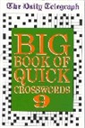 Telegraph Group Limited - Daily Telegraph Big Book of Quick Crosswords 9