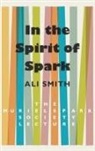 Ali Smith - In the Spirit of Spark