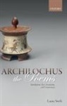 Laura Swift, Laura (Senior Lecturer in Classical Studies Swift, Swift Laura - Archilochus: The Poems