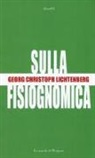 Georg Christoph Lichtenberg, G. Cantarutti - Sulla fisiognomica. Testo tedesco a fronte