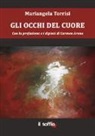 Mariangela Torrisi, C. Arena - Gli occhi del cuore
