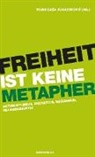 Vojin SaSa Vukadinovic, Vojin SaSa Vukadinovic - Freiheit ist keine Metapher