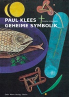 Brigitte Uhde-Stahl - Paul Klees geheime Symbolik