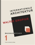 Walter Gropius, Annemarie Jaeggi, Walte Gropius, Walter Gropius - Internationale Architektur