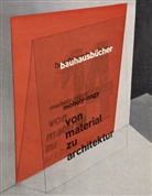 Annemarie Jaeggi, László Moholy-Nagy - von material zu architektur