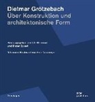 Dietmar Grötzebach, Fritz Neumeyer, ECKERT, Dieter Eckert, Ut Heimrod, Ute Heimrod - Über Konstruktion und architektonische Form