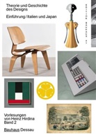 Hein Hirdina, Heinz Hirdina, Wolfgan Thöner, Wolfgang Thöner, Achim Trebess, Bauhaus Dessau... - Theorie und Geschichte des Designs. Einführung / Italien und Japan