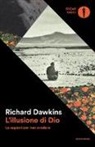 Richard Dawkins - L'illusione di Dio. Le ragioni per non credere