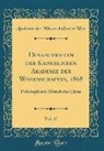 Akademie Der Wissenschaften In Wien - Denkschriften Der Kaiserlichen Akademie Der Wissenschaften, 1868, Vol. 17: Philosophisch-Historische Classe (Classic Reprint)