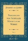 Friedrich von Schiller - Friedrichs von Schiller Sämmtliche Werke, Vol. 5 (Classic Reprint)
