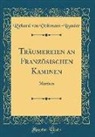 Richard Von Volkmann-Leander - Träumereien an Französischen Kaminen