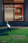 Liane Moriarty - Il barbecue