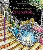 Susanna Davidson, B. Bongini - Cenerentola. Coloro per magia