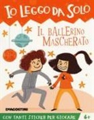 Tea Orsi, A. Cacciapuoti - Il ballerino mascherato. Con adesivi