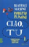 Beatrice Masini, Roberto Piumini - Ciao, tu. Indovinami, scoprimi, sappimi