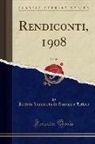 Istituto Lombardo di Scienze e Lettere, Istituto Lombardo Di Scienze E. Lettere - Rendiconti, 1908, Vol. 41 (Classic Reprint)