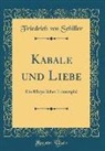 Friedrich von Schiller - Kabale und Liebe