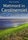 Rolf Uliczka - Wattmord in Carolinensiel