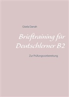Gisela Darrah - Brieftraining für Deutschlerner B2