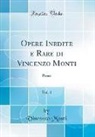 Vincenzo Monti - Opere Inedite E Rare Di Vincenzo Monti, Vol. 3: Prose (Classic Reprint)
