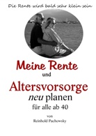 Reinhold Pachowsky - Meine Rente und Altersvorsorge neu planen