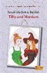 Rosemarie Benke-Bursian - Tilly und Mordusa