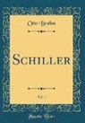 Otto Brahm - Schiller, Vol. 1 (Classic Reprint)