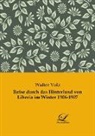 Walter Volz - Reise durch das Hinterland von Liberia im Winter 1906-1907